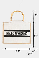 Bamboo Handle "Hello Weekend" Tote Bag